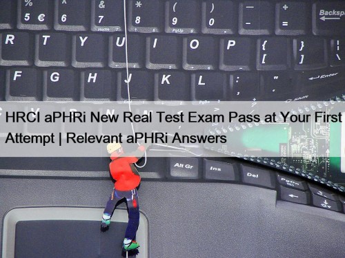 HRCI aPHRi New Real Test Exam Pass at ...